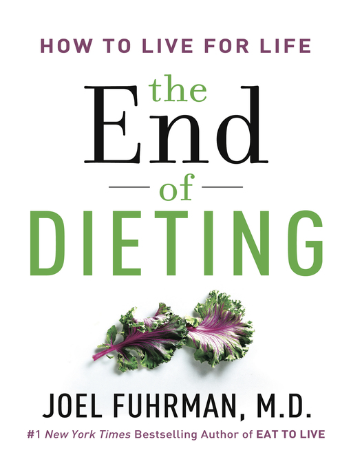 Title details for The End of Dieting by Joel Fuhrman, M.D. - Wait list